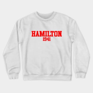 Hamilton 1941 (variant) Crewneck Sweatshirt